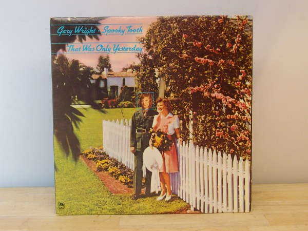 (image for) Vinyl 12" LP GARY WRIGHT : SPOOKY TOOTH THAT WAS ONLY YESTERDAY - Click Image to Close